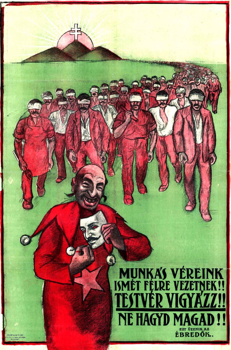 A magyar munkásságot tévútra vezető zsidó-kommunista propaganda allegóriája az ébredők egyik plakátján
